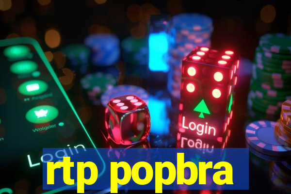 rtp popbra